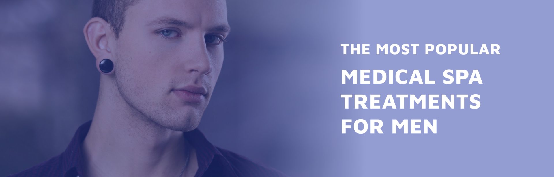 The-Most-Popular-Medical-Spa-Treatments-For-Men