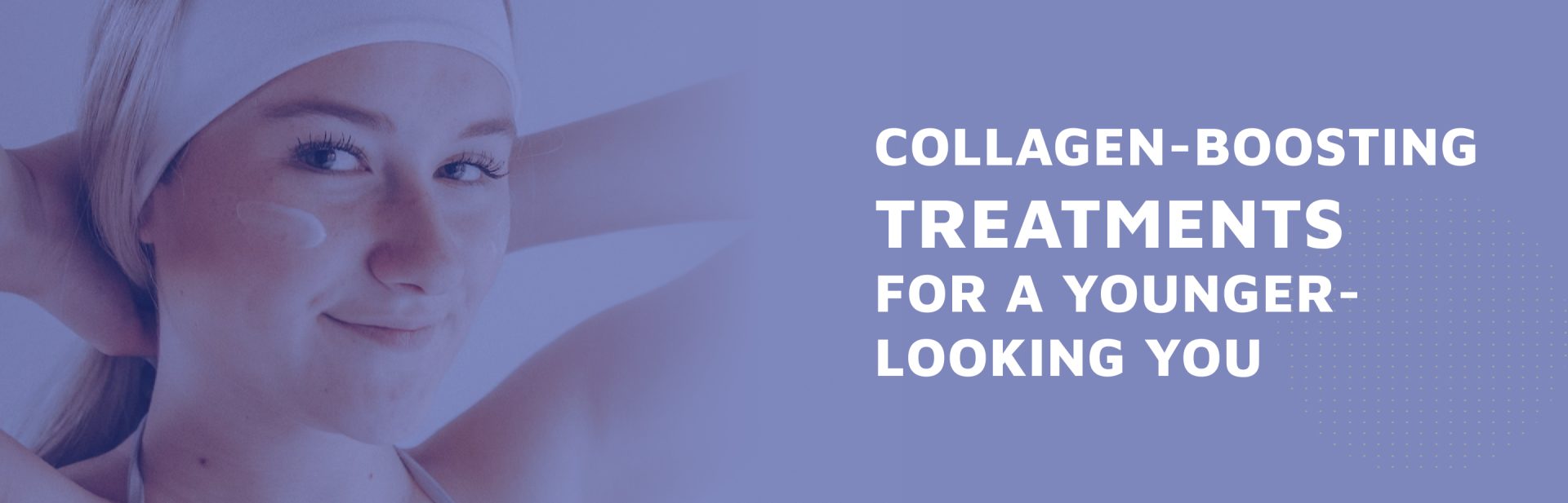 Collagen-Boosting-Treatments-for-a-Younger-Looking-You