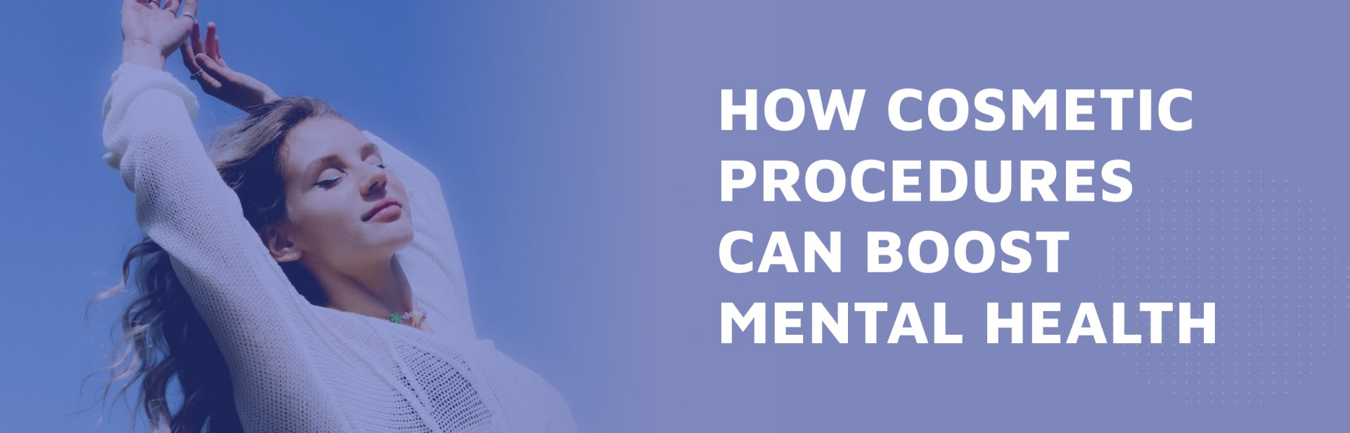 How-Cosmetic-Procedures-Can-Boost-Mental-Health
