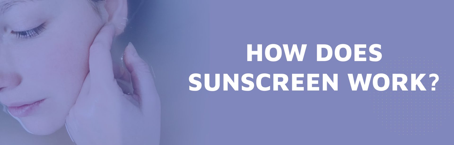 How-Does-Sunscreen-Work-