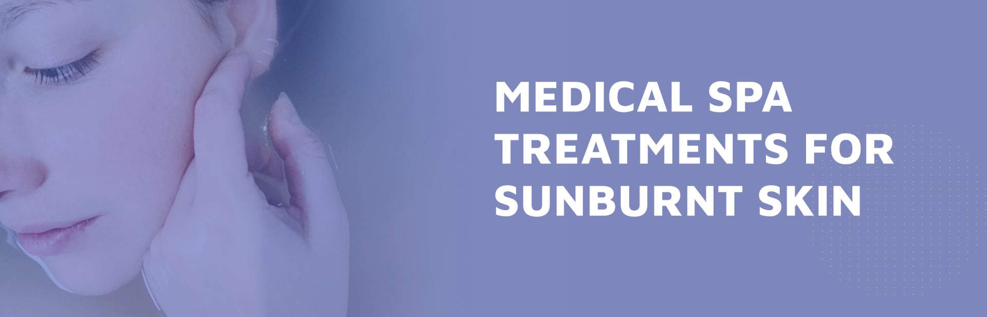 Medical-Spa-Treatments-For-Sunburnt-Skin